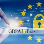Brazil General Data Privacy Law GDPR aka LGPD
